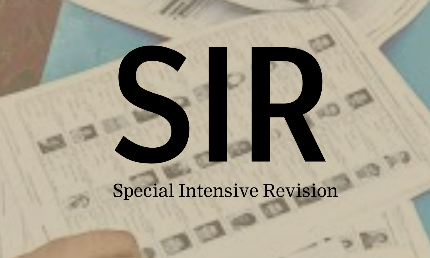 Special Intensive Revision of Electoral Rolls in India